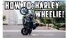 How To Wheelie Your Harley Davidson Dyna Sportster Etc